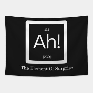 Ah! The Element Of Surprise Tapestry