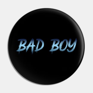 BAD BOY - ORIGINAL BLACK BLUE DESIGN Pin
