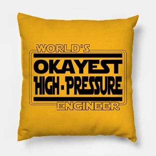 World's Okayest High Pressure Engineer Pillow