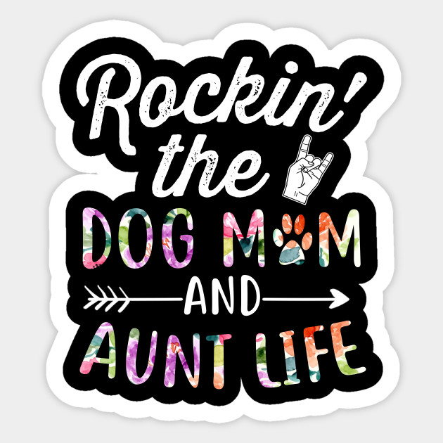 dog mom aunt life