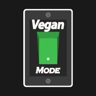 Vegan Vegetarian Funny Sayings mode On T-Shirt