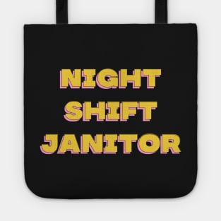 Night Shift Janitor Tote