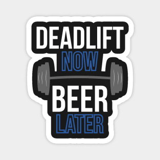 Deadlift Now Beer Later Magnet