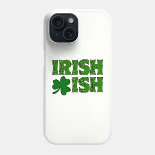 Irish-ish Phone Case