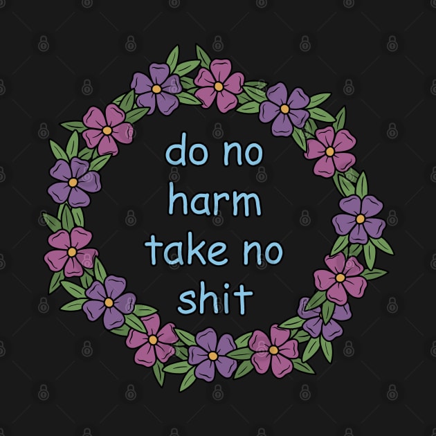 Do not harm, take no shit by valentinahramov