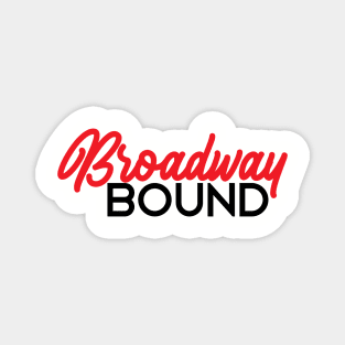 Broadway bound red Magnet