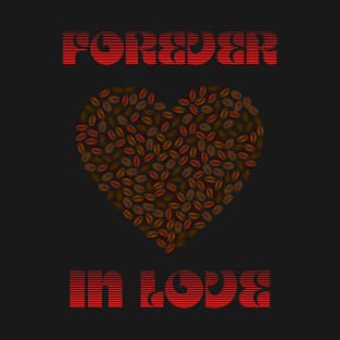 FOREVER IN LOVE T-Shirt