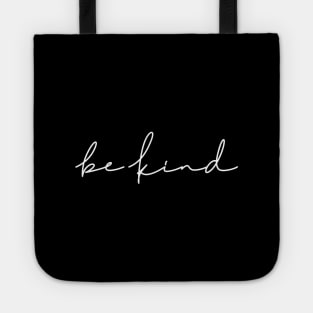 Be Kind In Shoreline Script A Minimal Art Of Positive Vibes Tote