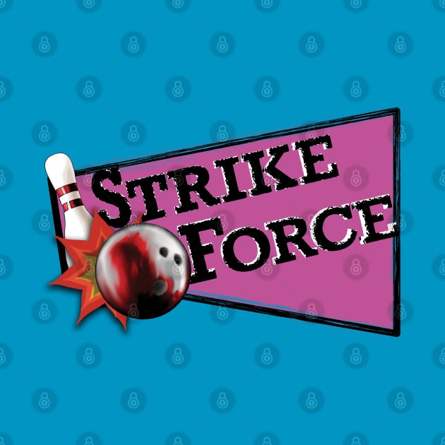 Strike Force - Bowling - 80's Retro Logo by OutPsyder