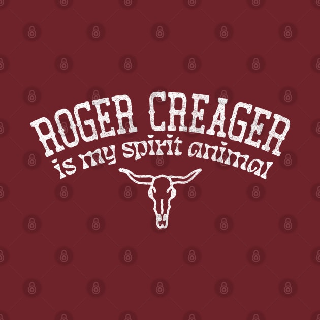 Roger Creager Is My Spirit Animal by DankFutura