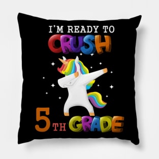 I'm ready To Crush 5th Grade Unicorn Back To School T-Shirt Pillow