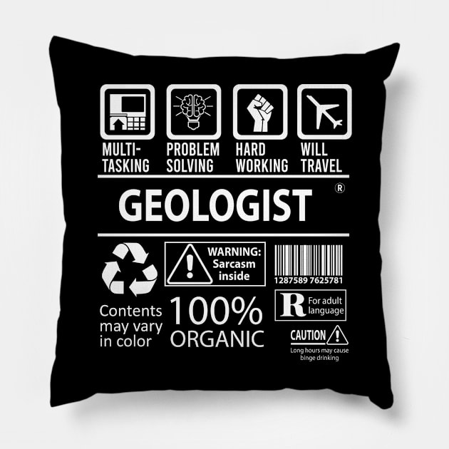 Geologist T Shirt - MultiTasking Certified Job Gift Item Tee Pillow by Aquastal