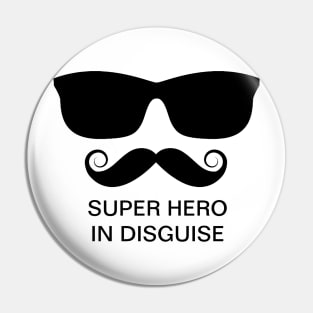 Funny Super Hero Disguise Pin