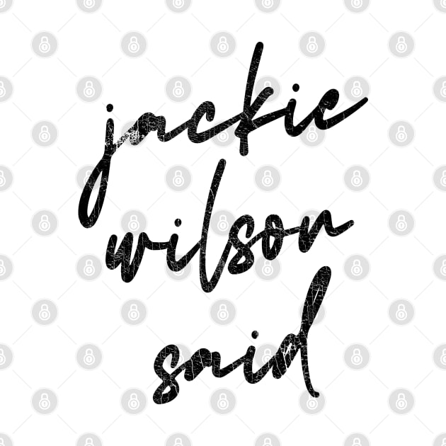 Jackie Wilson Said by DankFutura