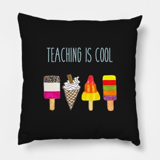 Teaching is cool Pillow