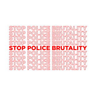 stop police brutality Repeating Text T-Shirt