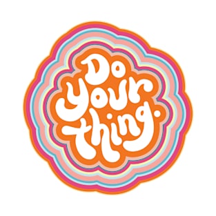 Do Your Thing T-Shirt