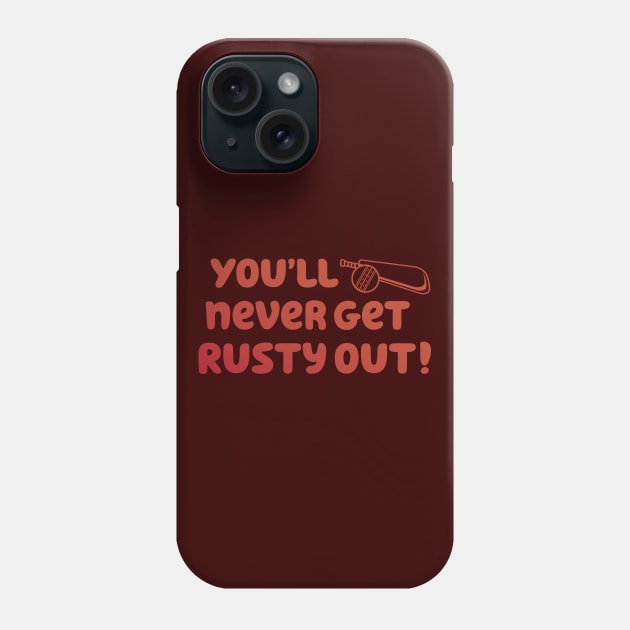 You'll Never Get Rusty Out! With cricket ball & bat Phone Case by Yue