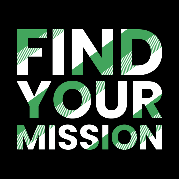 Find your mission motivational quote simple typography design by emofix