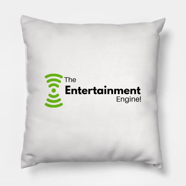 The Entertainment Engine! Pillow by The Entertainment Engine