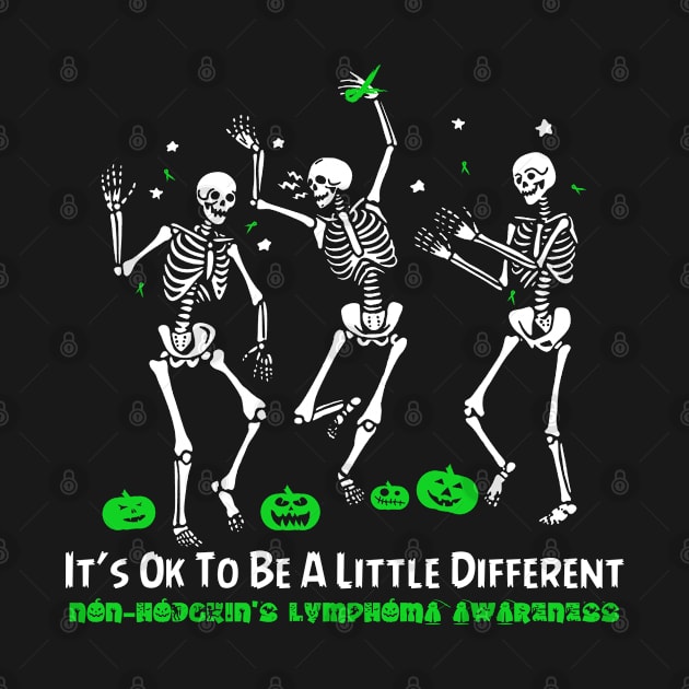 Non-Hodgkin's Lymphoma Awareness It's Ok To Be A Little Different - Dancing Skeletons Happy Halloween Day by BoongMie