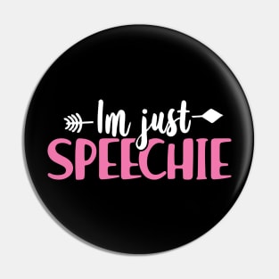 Im Just Speechie - Speech Pathologist Shirt for Speech Therapist 2 Pin