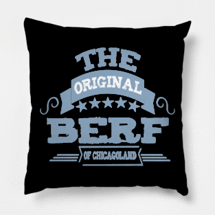 The orignal Berf Of chicagoland Pillow