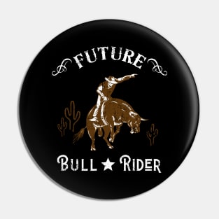 Future Bull Rider Cowboy Western Texas Pin