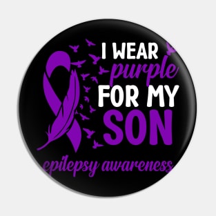 Epilepsy Awareness I Wear Purple For My SON Epilepsy Mom Pin