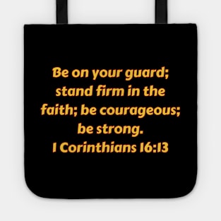 Bible Verse 1 Corinthians 16:13 Tote