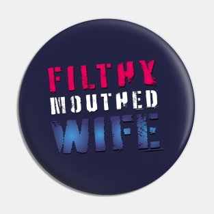 Patriotic Filthy Mouthed Wife Pin