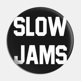 slow jams Pin