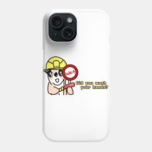 Be A "Wash Your Hands" Reminder Phone Case