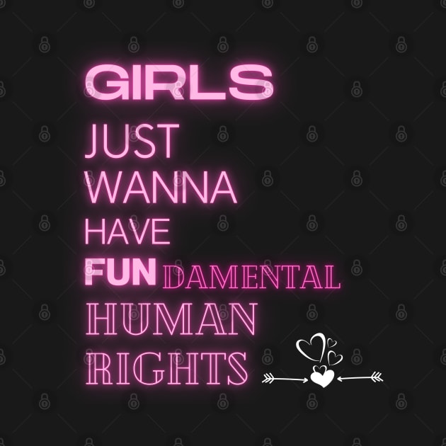 Girls Just Wanna Have Fundamental Human Right by Alihassan-Art