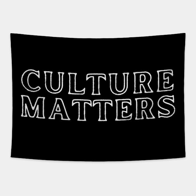 Culture Matters Tapestry by Press 1 For Nick