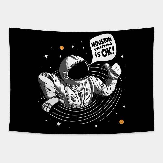 Houston Everything Is Ok! - Astronaut Tapestry by Sachpica