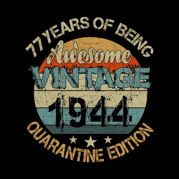 77 Years Of Being Awesome Vintage 1944 Birthday by Salimkaxdew