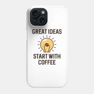 Great Ideas Coffee Phone Case