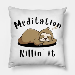 Meditation, Killin' It Pillow