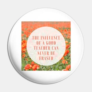 Influence of a Good Teacher Educator Pin