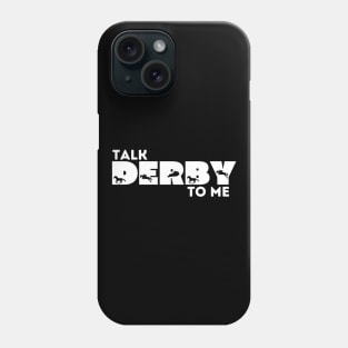 Talk Derby to Me Funny Retro Kentucky Derby Time Horse Racing Phone Case