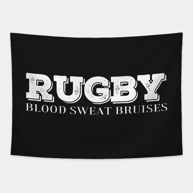 Rugby, Blood, Sweat, Bruises - Rugby Players Practice or Match Design Gift for rugby lover Tapestry by yassinebd