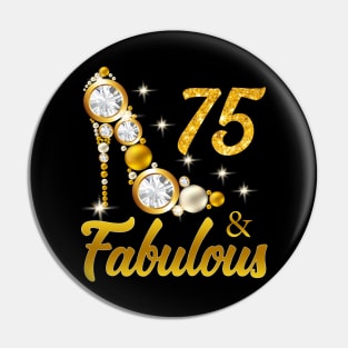 75 and Fabulous 75th Birthday Gift Pin