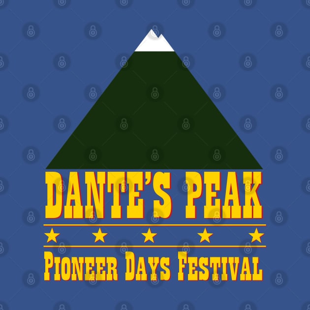Celebrate Pioneer Days Festival at Dante's Peak by fatbastardshirts