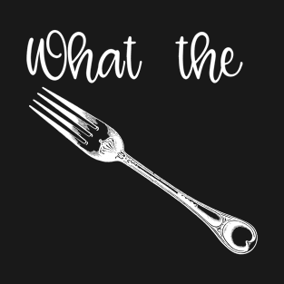 What the Fork? T-Shirt