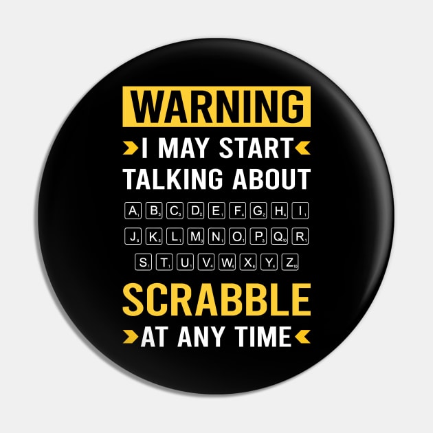 Warning Scrabble Pin by Good Day