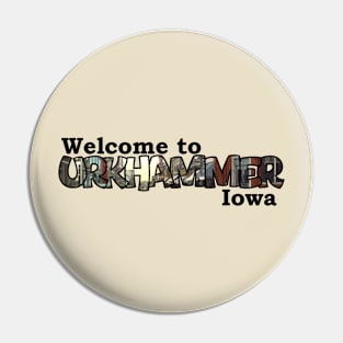 Welcome to Urkhammer Iowa Pin