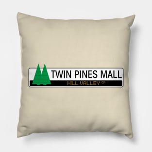 Twin Pines Mall, Hill Valley, CA Pillow