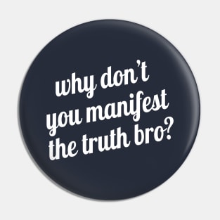 BB21 - Manifest the Truth Pin