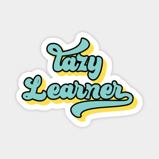 lazy learner Magnet